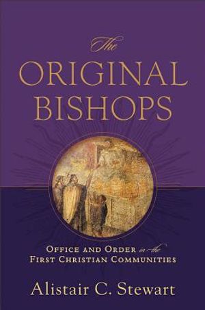 The Original Bishops