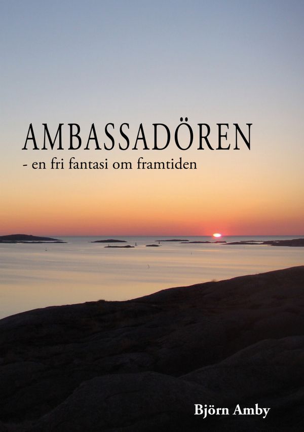 Ambassadören : en fri fantasi om framtiden | 0:e upplagan