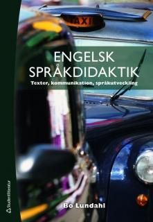 Engelsk språkdidaktik : texter, kommunikation, språkutveckling | 2:a upplagan
