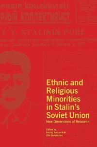 Ethnic and Religious Minorities in Stalin’s Soviet Union : New Dimensions of Research | 1:a upplagan