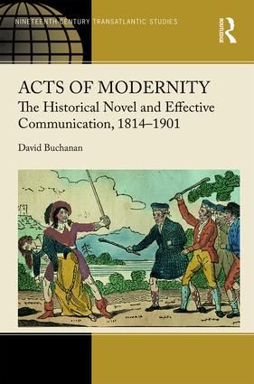 Acts of modernity - the historical novel and effective communication, 1814- | 1:a upplagan