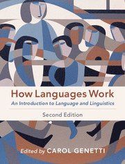How Languages Work - An Introduction to Language and Linguistics