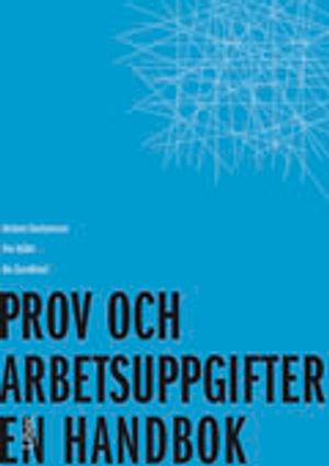 Prov och arbetsuppgifter : en handbok | 1:a upplagan