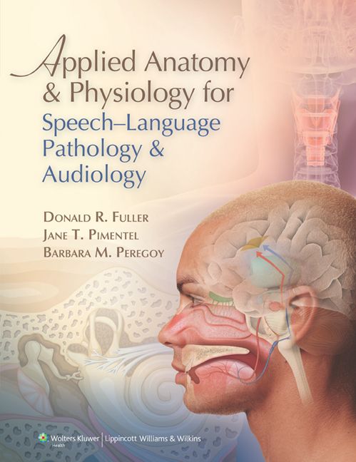 Applied Anatomy & Physiology for Speech-Language Pathology & Audiology | 0:e upplagan