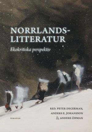 Norrlandslitteratur: Ekokritiska perspektiv | 1:a upplagan