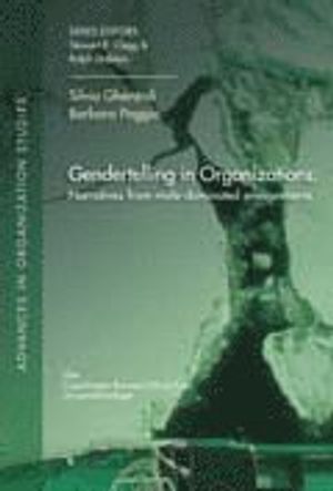 Gendertelling in Organizations: - narratives from male - dominated environments | 1:a upplagan