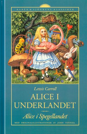 Alice i Underlandet : Alice i Spegellandet | 1:a upplagan