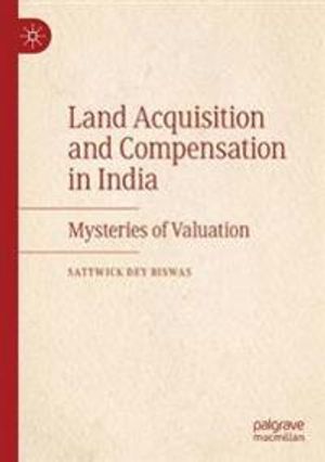 Land Acquisition and Compensation in India: Mysteries of Valuation | 1:a upplagan