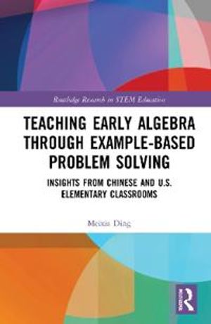 Teaching Early Algebra through Example-Based Problem Solving | 1:a upplagan