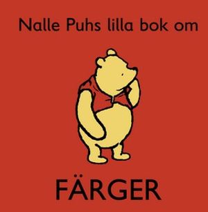 Nalle Puhs lilla bok om färger