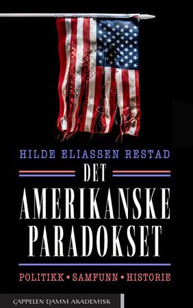 Det amerikanske paradokset. Politikk, samfunn, historie | 0:e upplagan