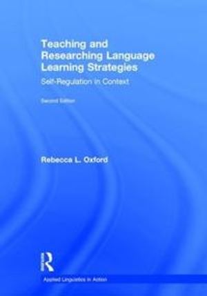 Teaching and Researching Language Learning Strategies