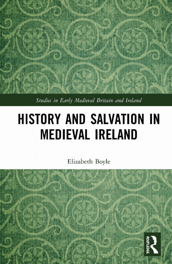History and Salvation in Medieval Ireland | 1:a upplagan