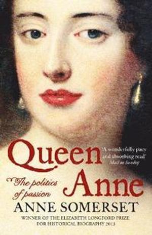 Queen anne - the politics of passion