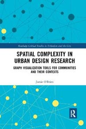 Spatial Complexity in Urban Design Research | 1:a upplagan