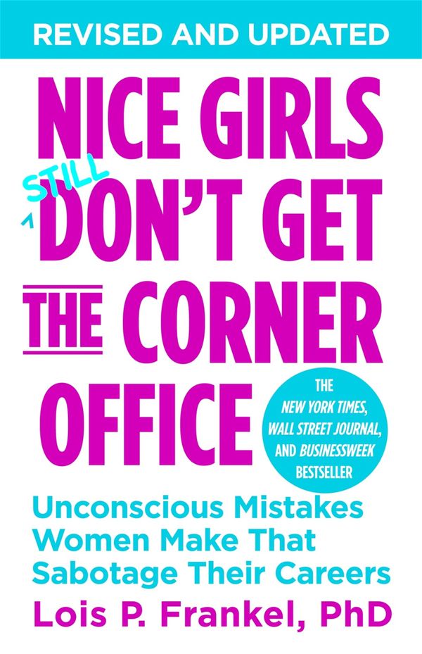 Nice Girls Don't Get the Corner Office | 0:e upplagan