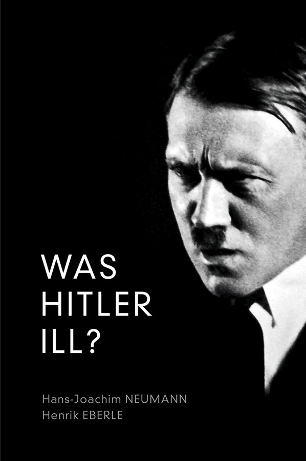Was Hitler Ill? | 0:e upplagan