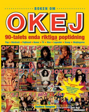 Boken om OKEJ - 90-talets enda riktiga poptidning | 1:a upplagan