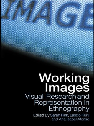 Working Images : Visual Research and Representation in Ethnography | 1:a upplagan