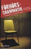 Förhörsgrammatik : samtalsteknik för att söka sanningen | 3:e upplagan