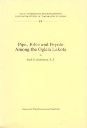 Pipe, Bible and Peyote Among the Oglala Lakota