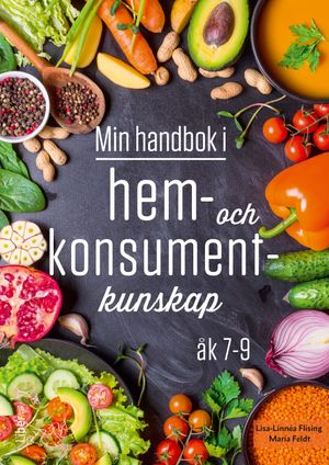 Min handbok i hem- och konsumentkunskap 7-9 | 1:a upplagan