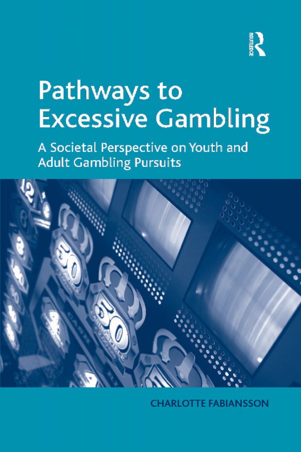 Pathways to Excessive Gambling | 1:a upplagan