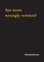 Are texts wrongly written? : Are texts wrongly written?