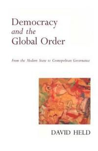 Democracy and the global order - from the modern state to cosmopolitan gove | 0:e upplagan