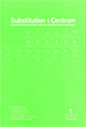 Substitution i centrum. SOU 2017:32. Stärkt konkurrenskraft med kemikaliesmarta lösningar : Betänkande från Utredningen om Centr | 1:a upplagan