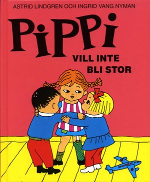 Pippi vill inte bli stor | 3:e upplagan