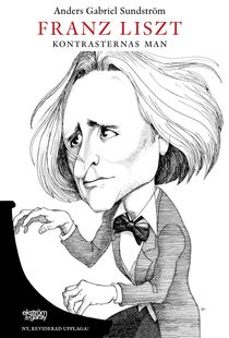 Franz Liszt: Kontrasternas man