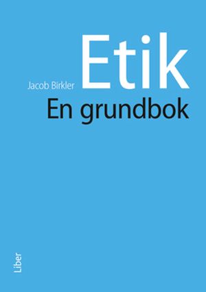 Etik - en grundbok | 1:a upplagan