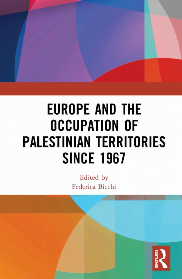 Europe and the Occupation of Palestinian Territories Since 1967 | 1:a upplagan