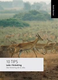10 TIPS Leda i förändring: Full fart framåt. | 0:e upplagan