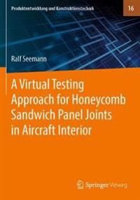 A Virtual Testing Approach for Honeycomb Sandwich Panel Joints in Aircraft Interior