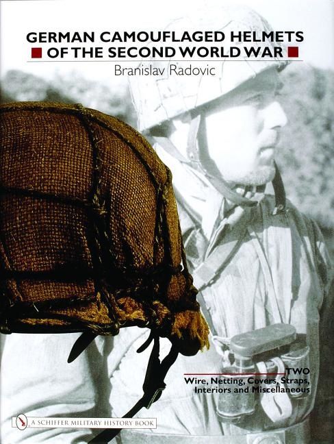 German camouflaged helmets of the second world war - volume 2: wire, nettin | 0:e upplagan