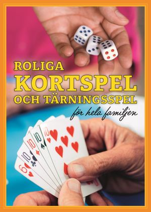 Roliga kortspel och tärningsspel för hela familjen