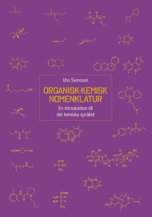 Organisk-kemisk nomenklatur : en introduktion till det kemiska språket | 1:a upplagan