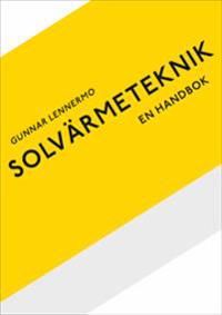 Solvärmeteknik - en handbok | 0:e upplagan