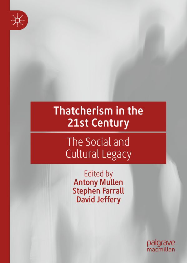 Thatcherism in the 21st Century | 1:a upplagan