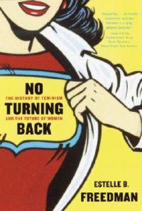 No Turning Back: The History of Feminism and the Future of Women | 0:e upplagan
