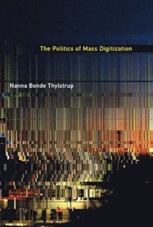 The Politics of Mass Digitization