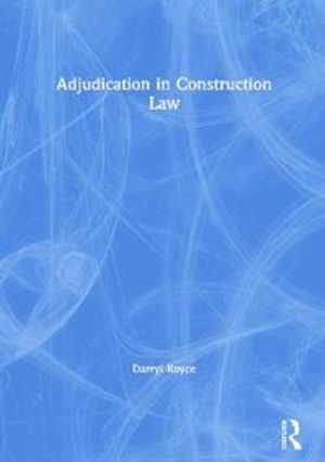 Adjudication in Construction Law | 1:a upplagan