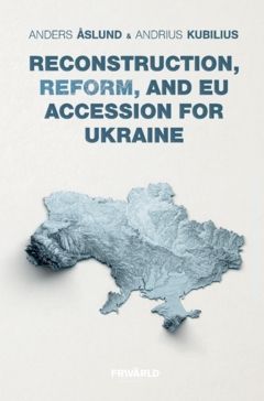 Reconstruction, Reform, and EU Accession for Ukraine | 0:e upplagan