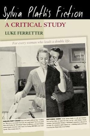 Sylvia plaths fiction - a critical study