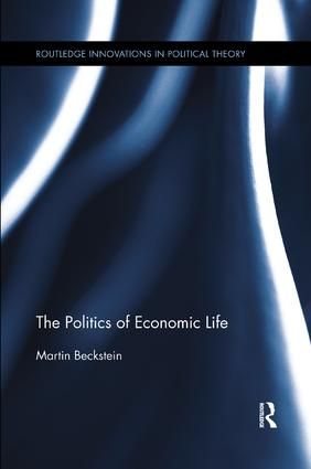 The Politics of Economic Life | 1:a upplagan
