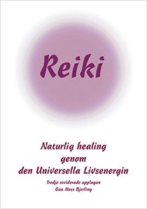 Reiki : naturlig healing genom den universella livsenergin