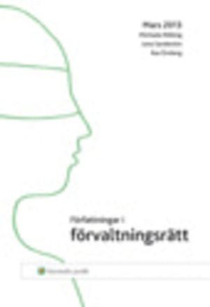 Författningar i förvaltningsrätt : Mars 2013 | 8:e upplagan