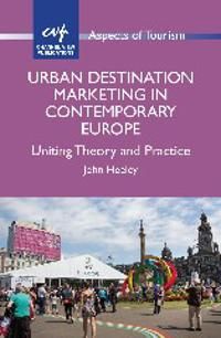 Urban Destination Marketing in Contemporary Europe | 0:e upplagan